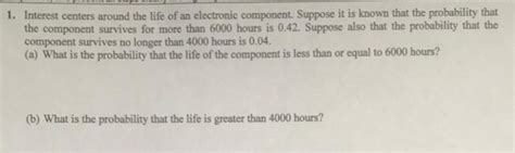 Solved 1. Interest centers around the life of an electronic .